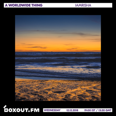 A Worldwide Thing 015 - IAMRISHA
