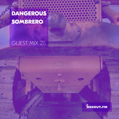 Guest Mix 211 - Dangerous Sombrero