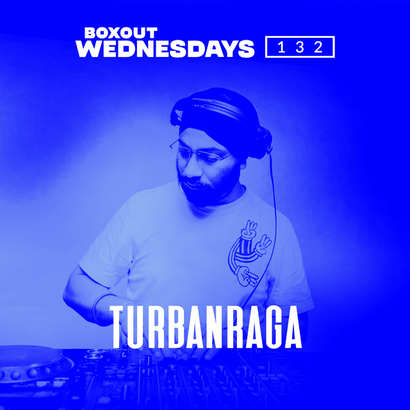 Boxout Wednesdays 132.1 - Turbanraga