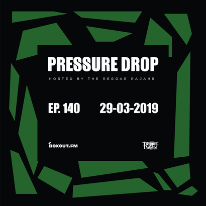 Pressure Drop 140 - Diggy Dang | Reggae Rajahs