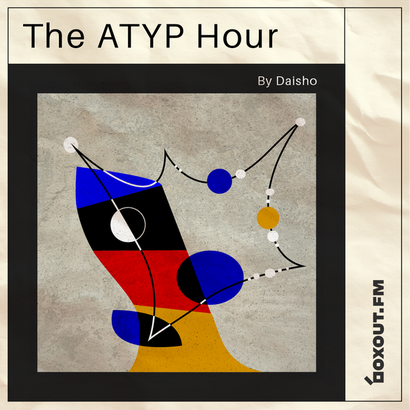 The Atyp Hour 022 - Daisho
