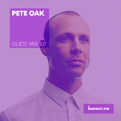 Guest Mix 107 - Pete Oak