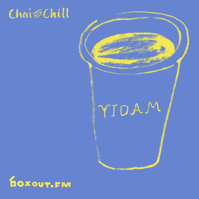 Chai and Chill 034 - Yidam