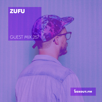 Guest Mix 257 - Zufu
