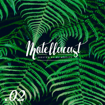 DJ MoCity - #motellacast E02