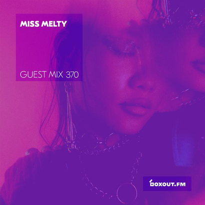 Guest Mix 370 - Miss Melty
