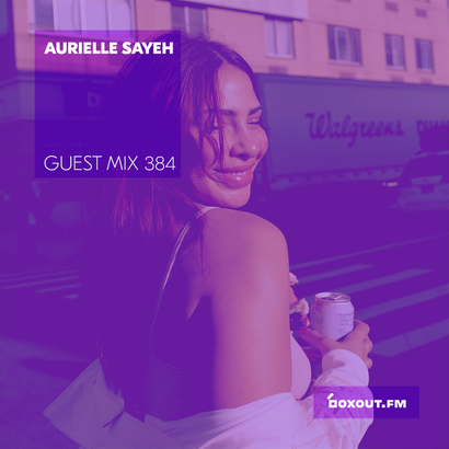 Guest Mix 384 - Aurielle Sayeh