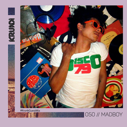 KRUNK Guest Mix 050 :: Madboy