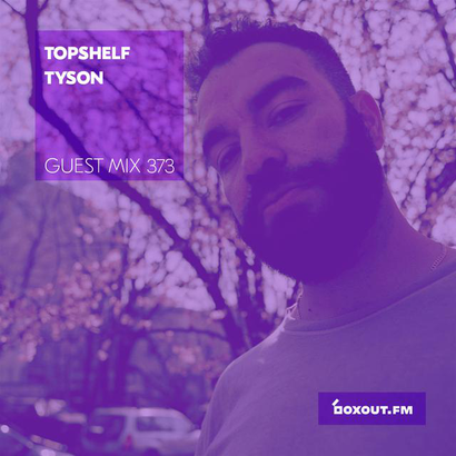 Guest Mix 373 - Topshelf Tyson