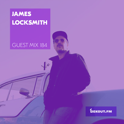Guest Mix 184 - James Locksmith