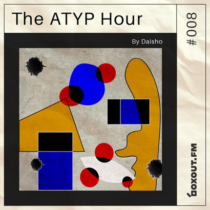 The Atyp Hour 008 - Daisho