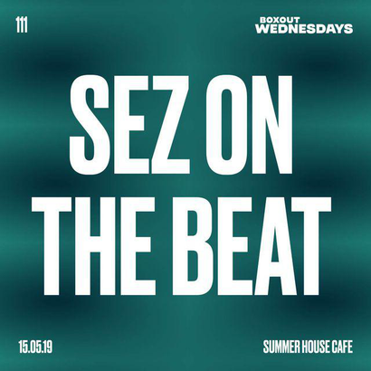Boxout Wednesdays 111.2 - Sez On The Beat w/ Calm