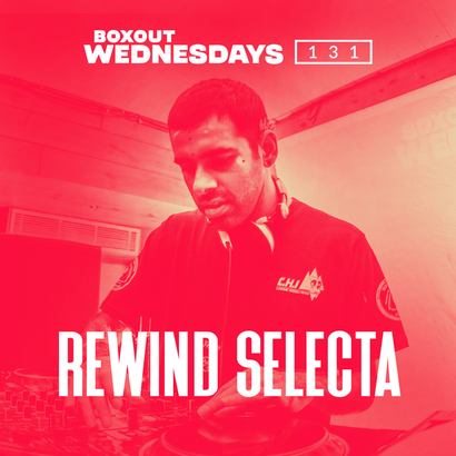 Boxout Wednesdays 131.1 - Rewind Selecta
