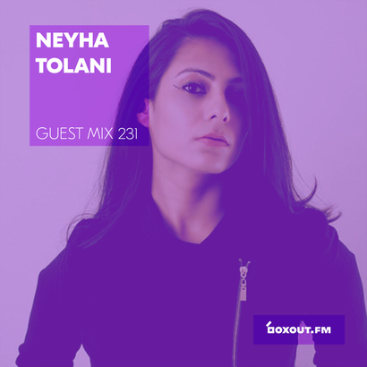 Guest Mix 231 - Neyha Tolani
