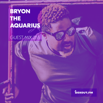 Guest Mix 255 - Byron The Aquarius
