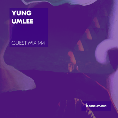 Guest Mix 144 - Yung Umlee