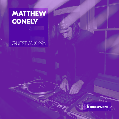 Guest Mix 296 - Matthew Conley