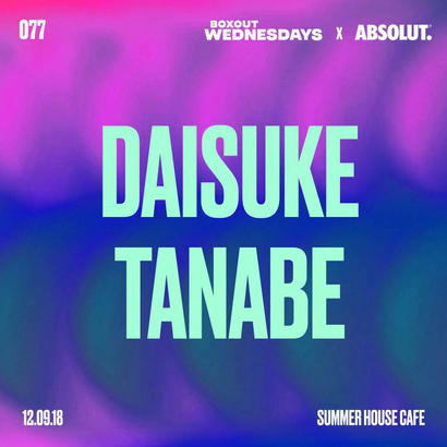 BW077.2 x Absolut - Daisuke Tanabe (Live)