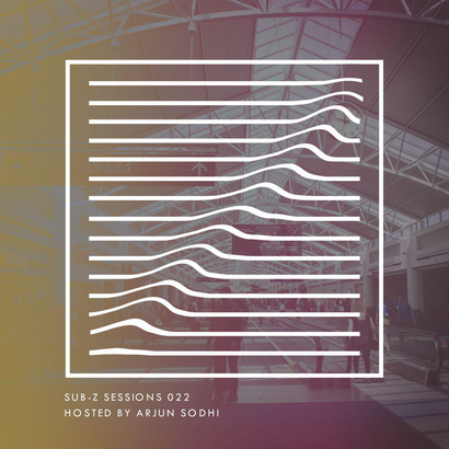 Sub-Z Sessions 022 - Arjun Sodhi