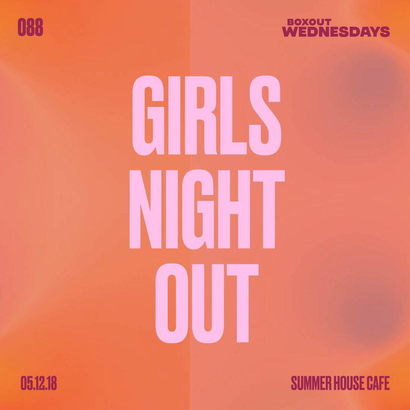 Boxout Wednesdays 088.1 - GIRLS NIGHT OUT