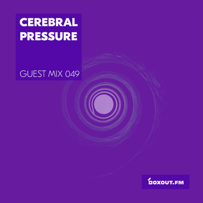 Guest Mix 049 - Cerebral Pressure (Kolkata pop-up)