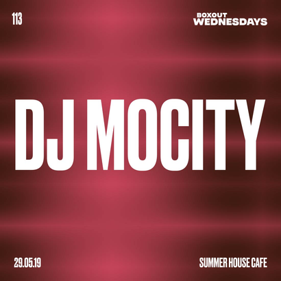 Boxout Wednesdays 113.1 - DJ MoCity