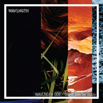 WAVLNGTH 006 (Guest Mix by Jazzy) - Aneesha Kotwani