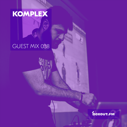 Guest Mix 038 - Komplex