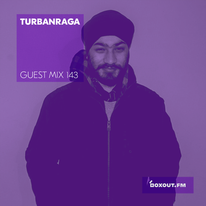 Guest Mix 143 - Turbanraga