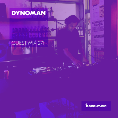 Guest Mix 271 - Dynoman