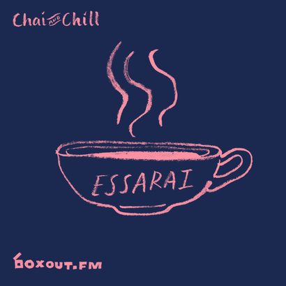Chai and Chill 014 - essarai