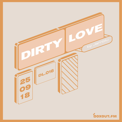 Dirty Love 016 - Jamblu