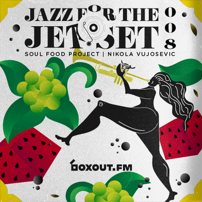Jazz for the Jet Set 008 - SoulFood Project
